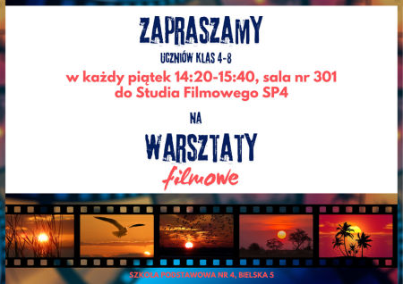 WARSZTATY FILMOWE DLA KLAS 4-8