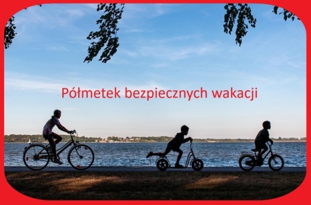 PÓŁMETEK BEZPIECZNYCH WAKACJI 2025