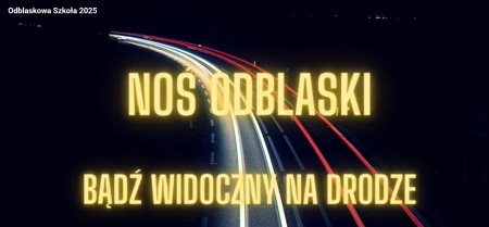 Film - ''NOŚ ODBLASKI BĄDŹ WIDOCZNY NA DRODZE''
