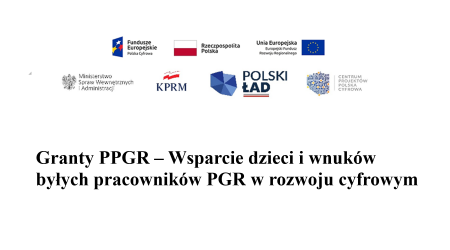 Granty PPGR – Wsparcie dzieci i wnuków byłych pracowników PGR w rozwoju cyfrowym...